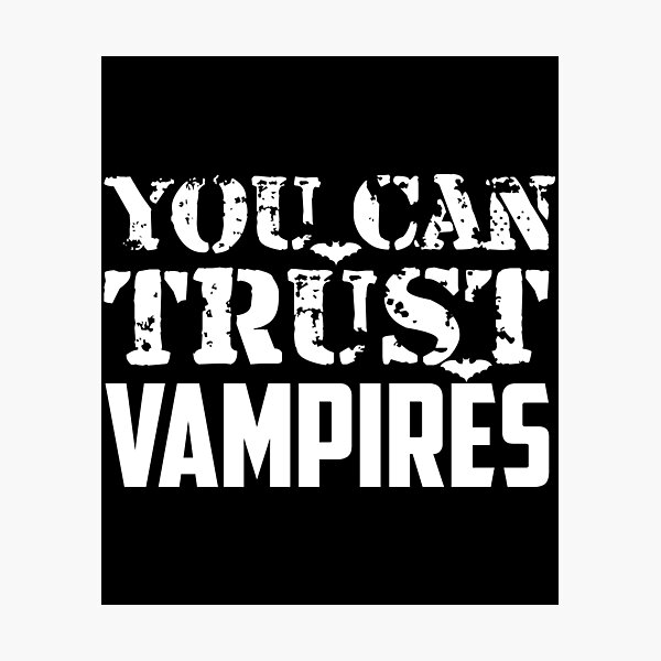 Item preview, You Can Trust Vampires designed and sold by Christopher Taylor.