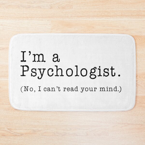 Item preview, I'm A Psychologist, No I Can't Read Your Mind designed and sold by teesaurus.
