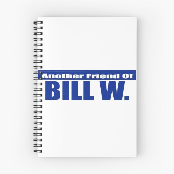 Item preview, Another Friend Of Bill W. designed and sold by SoberTeeCo.