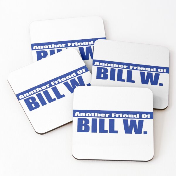Item preview, Another Friend Of Bill W. designed and sold by SoberTeeCo.