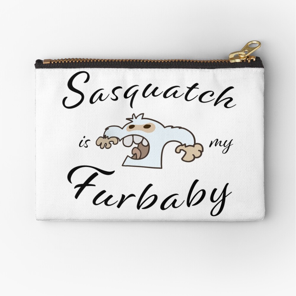 Sasquatch is my Furbaby Zipper Pouch