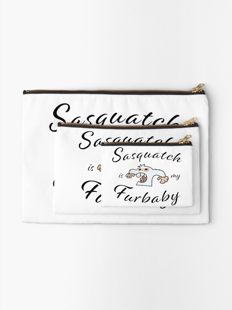 Alternate view of Sasquatch is my Furbaby Zipper Pouch