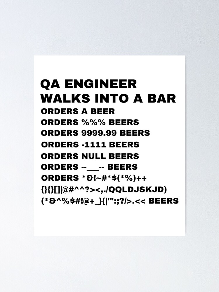 "QA Engineer walks into a Bar (Black Text)" Poster for Sale by