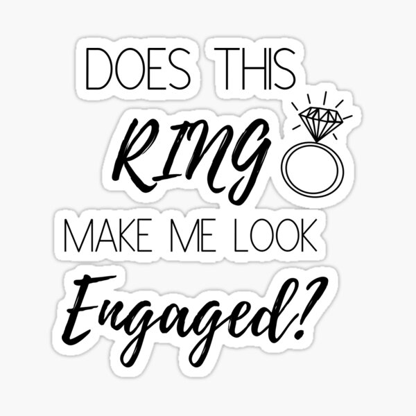 Engaged? Sticker