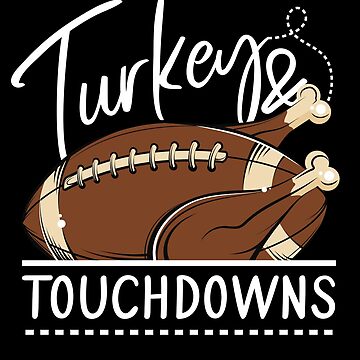 Turkey and Touchdowns Thanksgiving and Football Digital Art by