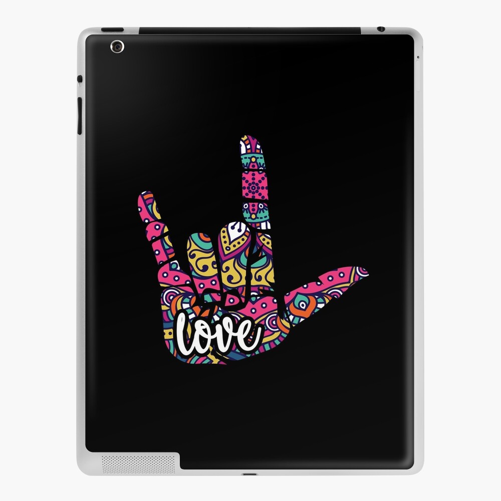 Asl Sign Language I Love You American Sign Language Gift Design Ipad Case Skin By D C Designs Redbubble