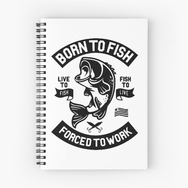 Item preview, Born to fish forced to work designed and sold by RPHDesigns.