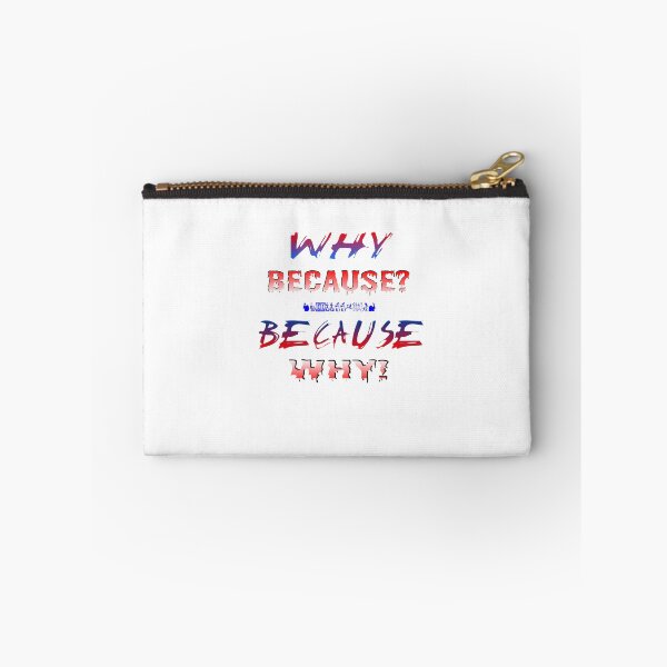 Item preview, TShirt Fun - funny - joke - "WHY BECAUSE? BECAUSE WHY!" designed and sold by Ralek.