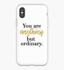 You are Anything But Ordinary iPhone Case