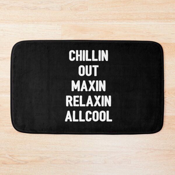 Item preview, Chillin Out Maxin Relaxin Allcool designed and sold by HighCiti.