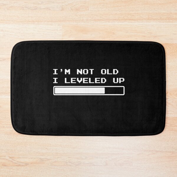 Item preview, I'm not old I leveled up designed and sold by Brian Kroijer.