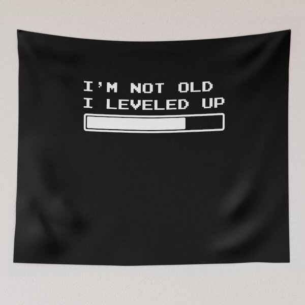 Item preview, I'm not old I leveled up designed and sold by Brian Kroijer.