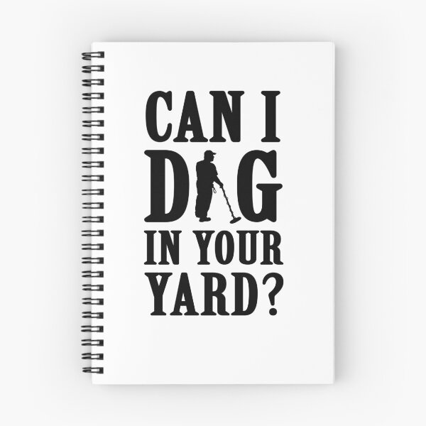 Item preview, Metal Detectorist Can I Dig In Your Yard Relic Hunter Treasure Hunting Gift designed and sold by theshirtinator.