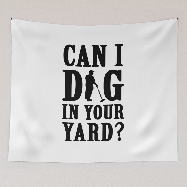 Item preview, Metal Detectorist Can I Dig In Your Yard Relic Hunter Treasure Hunting Gift designed and sold by theshirtinator.