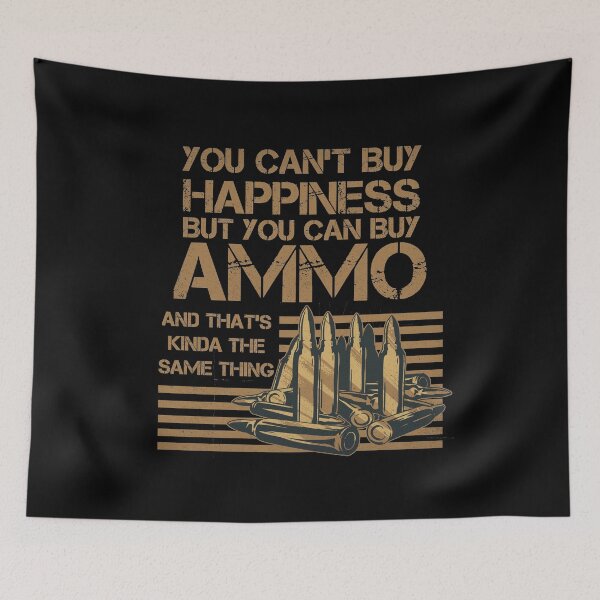 Item preview, You cant buy happiness but Ammo designed and sold by Newski90.