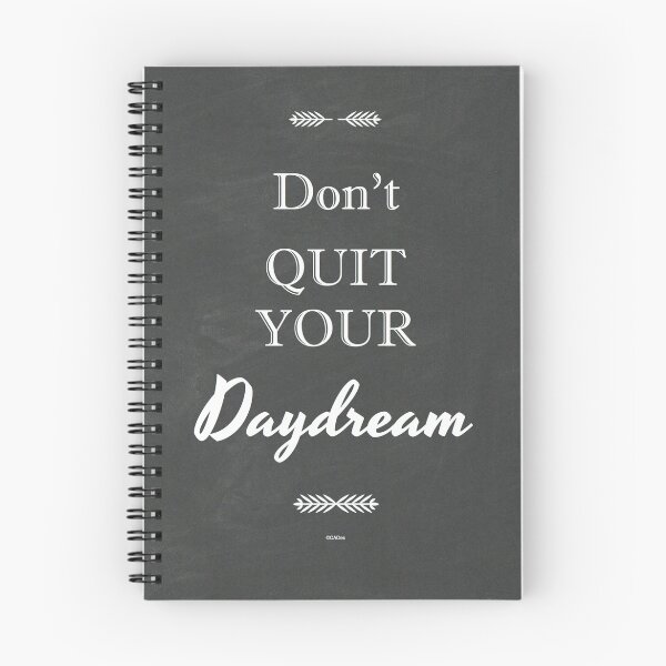 Item preview, Don't Quit Your Daydream, Chalk Art designed and sold by Desiderata4u.