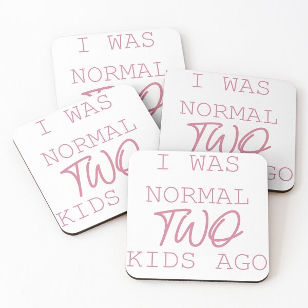 Item preview, I was normal two kids ago pink lettering sarcastic mother life quote  designed and sold by Arch4Design.