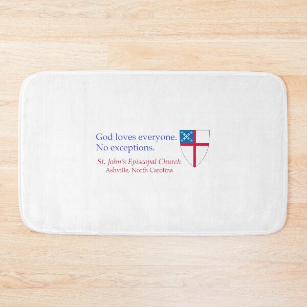 Item preview, God Loves Everyone No Exceptions St. John's Episcopal Church Ashville NC designed and sold by litmusician.