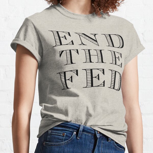 Item preview, End The Fed (Black) designed and sold by TheLastStand.
