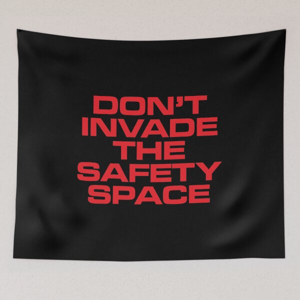 Item preview, Don't Invade the Safety Space designed and sold by Off the Box.