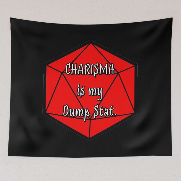 Item preview, Charisma is my Dump Stat. designed and sold by robertbevan.