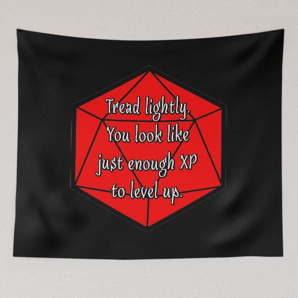 Item preview, Tread Lightly. You Look Like Just Enough XP to Level Up. designed and sold by robertbevan.