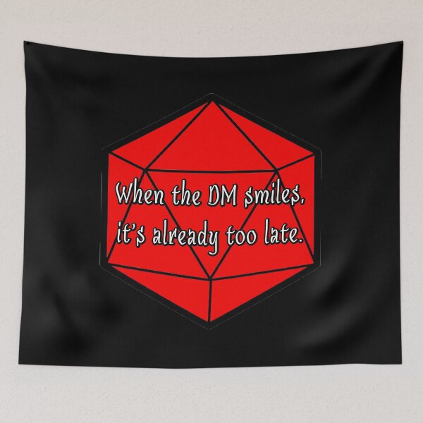 Item preview, When the DM Smiles, It's Already Too Late. designed and sold by robertbevan.