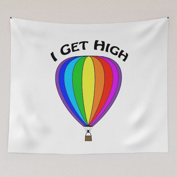 Item preview, Hot air balloon in rainbow colors with I Get High in bold text over the top - WelshDesigns designed and sold by welshdesigns.