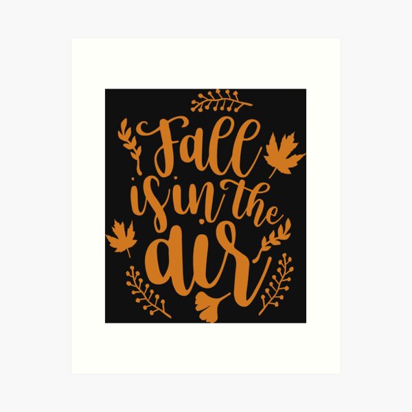 Item preview, Fall Is In The Air - Autumnal Quote - Orange Text On Black designed and sold by MysticMagpie.
