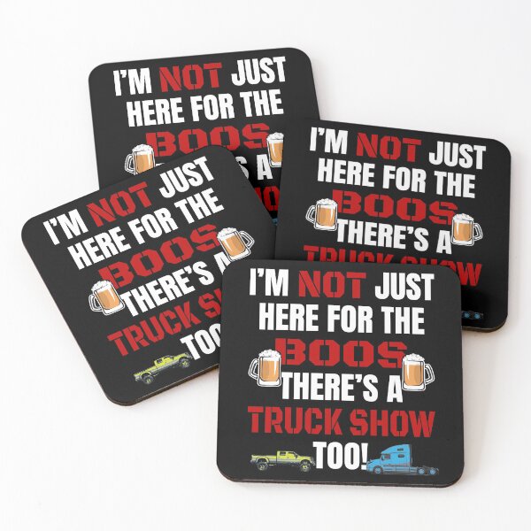 Item preview, I'M NOT JUST HERE FOR THE BOOS THERE'S TRUCK SHOW TOO #3 with cool truck show graphics designed and sold by GabiBlaze.