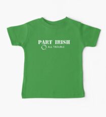 Part Irish All Trouble Baby Tee