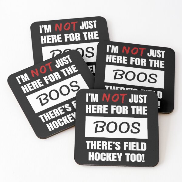 Item preview, I'M NOT JUST HERE FOR THE BOOS THERE'S FIELD HOCKEY TOO FUNNY, FRESH FIELD HOCKEY APPAREL designed and sold by GabiBlaze.