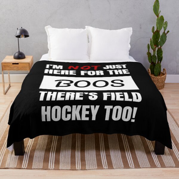 Item preview, I'M NOT JUST HERE FOR THE BOOS THERE'S FIELD HOCKEY TOO FUNNY, FRESH FIELD HOCKEY APPAREL designed and sold by GabiBlaze.