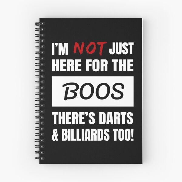 Item preview, I'M NOT JUST HERE FOR THE BOOS THERE'S DARTS & BILLIARDS TOO COOL AND FUNNY BOOS DESIGN SHIRTS AND APPAREL designed and sold by GabiBlaze.
