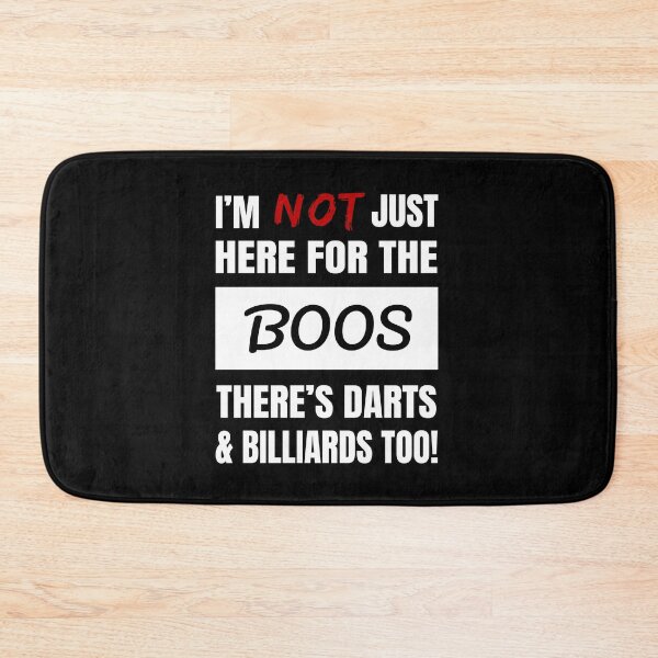 Item preview, I'M NOT JUST HERE FOR THE BOOS THERE'S DARTS & BILLIARDS TOO COOL AND FUNNY BOOS DESIGN SHIRTS AND APPAREL designed and sold by GabiBlaze.
