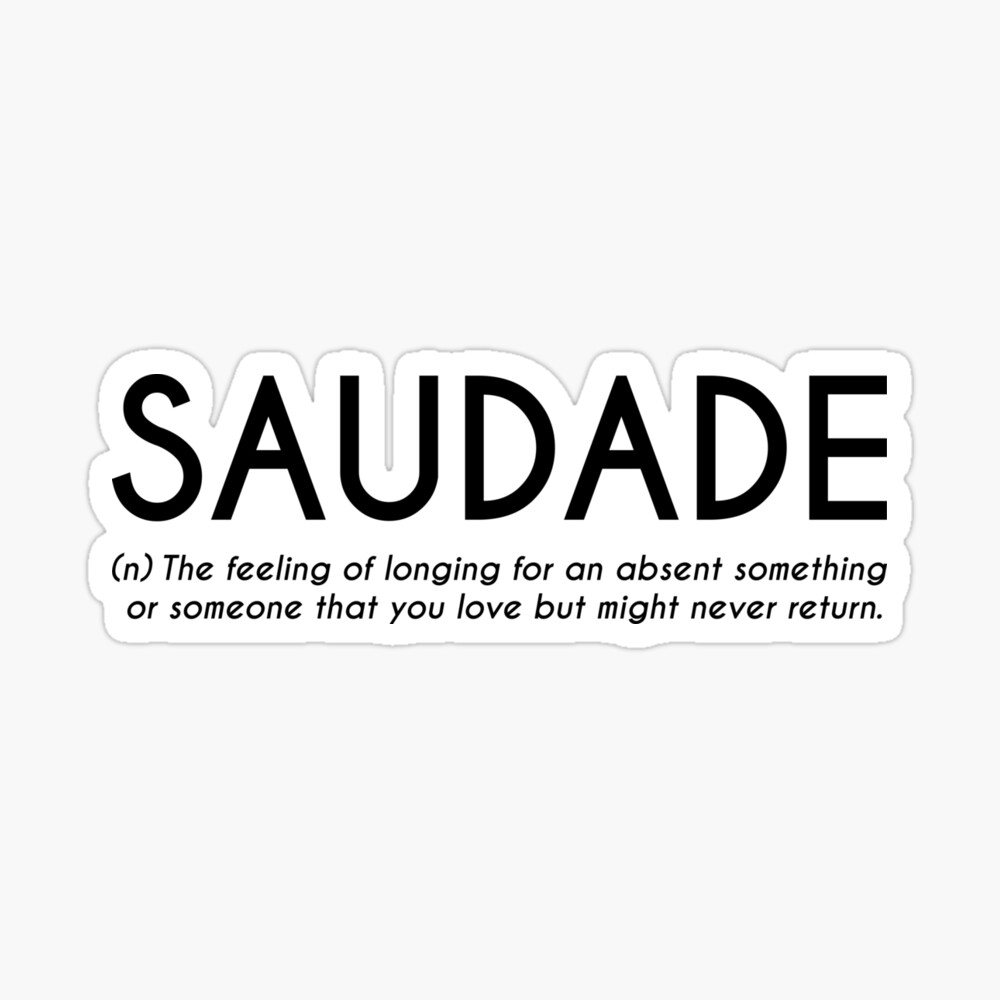 Saudade – The meaning – Saudade