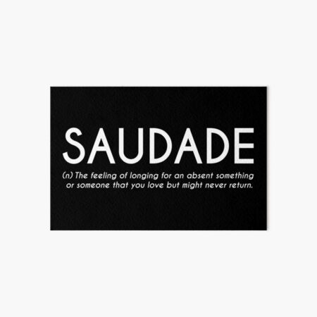 definition,saudade,text-2c0a1150fa34f20aecf5948365babfbf_h…