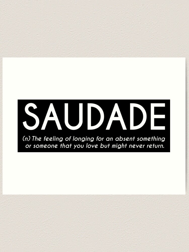 Saudade Word Definition Print