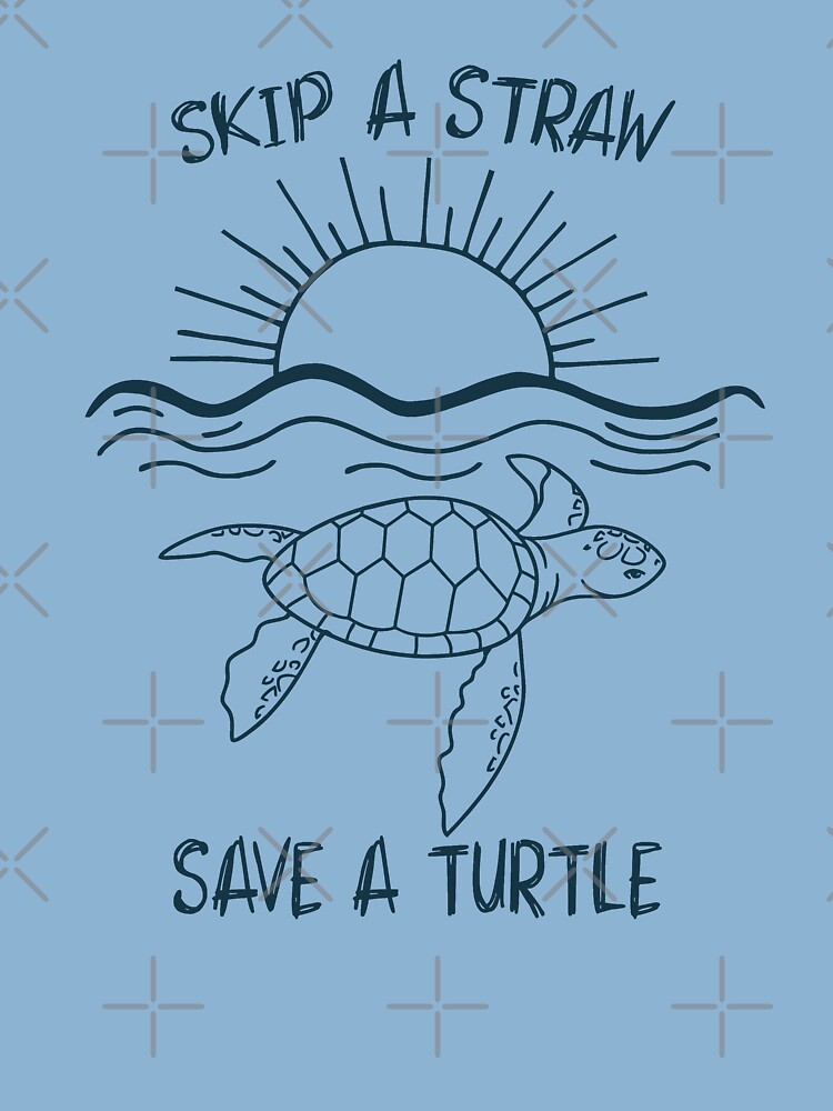 Skip A Straw Save A Turtle - Cute Turtle - Plastic Pollution - Posters and  Art Prints