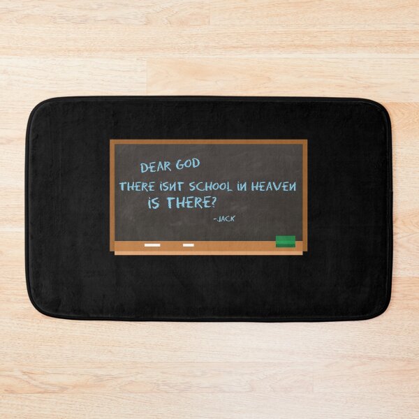 Item preview, dear god, there isnt school in heaven is there. Funny child comment designed and sold by Kam-designs.
