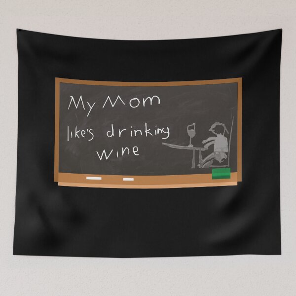 Item preview, My mum likes drinking wine funny childs comment designed and sold by Kam-designs.