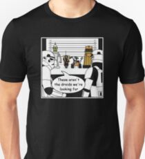 Not the droids... Unisex T-Shirt