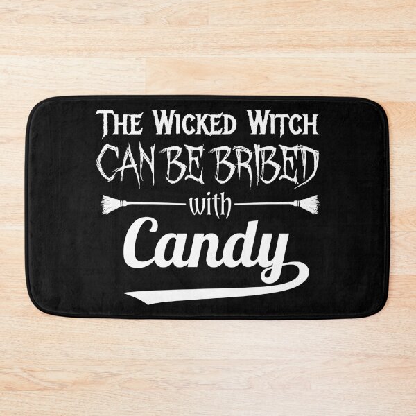 Item preview, The wicked witch can be bribed with Candy designed and sold by mrhighsky.