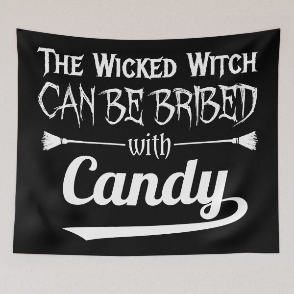 Item preview, The wicked witch can be bribed with Candy designed and sold by mrhighsky.