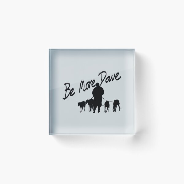 Item preview, Greyhound Design 'Be More Dave'  designed and sold by HoundieLover.