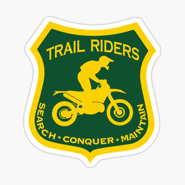 Trail Riders Rechercher • Conquérir • Maintenir Sticker