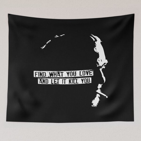 Item preview, Find what you love and let it kill you designed and sold by welleytubes.