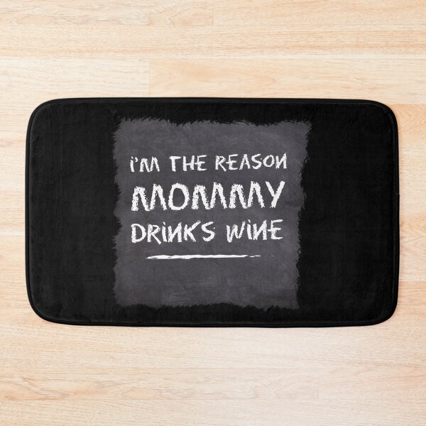 Item preview, I'm the reason mummy drinks wine designed and sold by Kam-designs.
