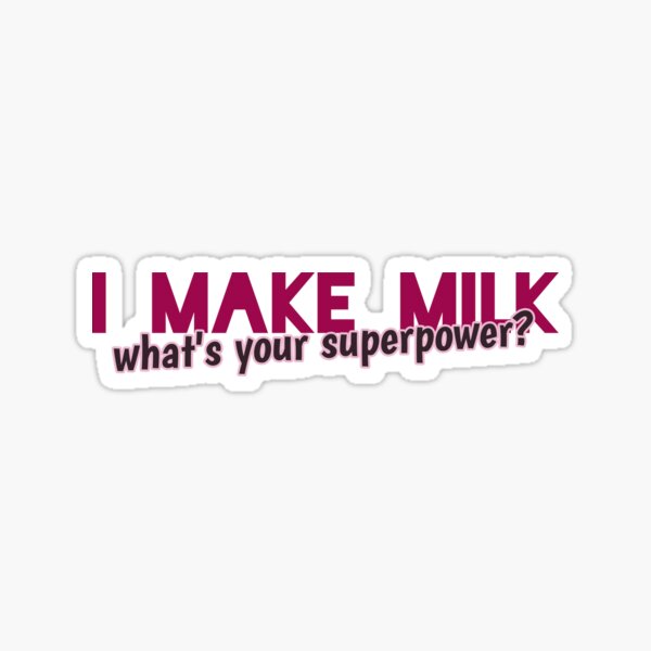 Item preview, I make milk designed and sold by Boog Monst .