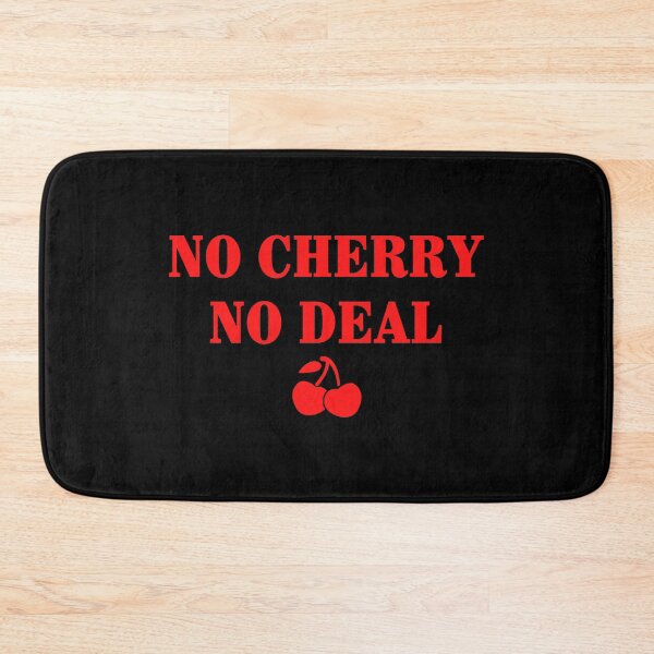 Item preview, No cherry no deal designed and sold by stoneyy.